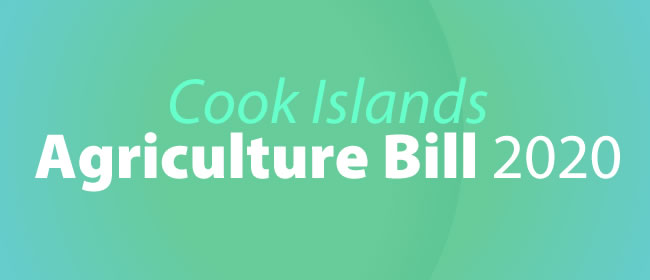 Cook Islands Agriculture Bill 2020. 